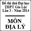 Đề thi thử Đại học môn Địa lần 3 năm 2014 trường THPT Gia Lộc, Hải Dương