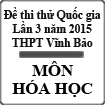 Đề thi thử Quốc gia lần 3 năm 2015 môn Hóa học trường THPT Vĩnh Bảo, Hải Phòng