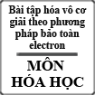 Bài tập hóa vô cơ giải theo phương pháp bảo toàn electron