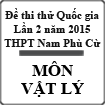 Đề thi thử Quốc gia lần 2 năm 2015 môn Vật Lý trường THPT Nam Phù Cừ, Hưng Yên