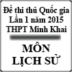 Đề thi thử Quốc gia lần 1 năm 2015 môn Lịch Sử trường THPT Nguyễn Thị Minh Khai, Hà Tĩnh