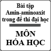 Bài tập Amin-aminoaxit trong đề thi đại học