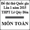 Đề thi thử Quốc gia lần 1 năm 2015 môn Toán trường THPT Lê Quý Đôn, Hải Phòng
