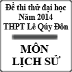 Đề thi thử đại học môn Lịch Sử năm 2014 trường THPT Lê Quý Đôn, Quảng Trị