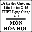 Đề thi thử Quốc gia lần 1 năm 2015 môn Hóa học trường THPT Lạng Giang số 1, Bắc Giang