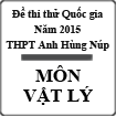 Đề thi thử Quốc gia năm 2015 môn Vật Lý trường THPT Anh Hùng Núp, Gia Lai