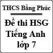 Đề thi học sinh giỏi Tiếng Anh lớp 7 THCS Bằng Phúc năm 2014 - 2015 (Đề 2)