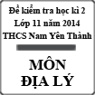 Đề thi học kì 2 môn Địa lý lớp 11 năm 2014 trường THPT Nam Yên Thành