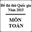 Đề thi thử Quốc gia môn Toán năm 2015