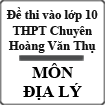 Đề thi tuyển sinh lớp 10 môn Địa lý trường THPT chuyên Hoàng Văn Thụ, Hòa Bình năm 2014