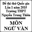 Đề thi thử Quốc gia lần 1 năm 2015 môn Ngữ Văn trường THPT Nguyễn Trung Thiên, Hà Tĩnh