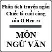 Phân tích truyện ngắn Chiếc lá cuối cùng của O Hen-ri
