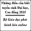 Những điều cần biết tuyển sinh Đại học, Cao đẳng 2015