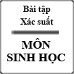 Bài tập xác suất Sinh học
