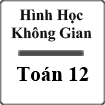 Bài giảng Toán Hình Học Không Gian lớp 12