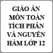 Giáo án môn Toán Tích phân lớp 12
