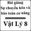 Bài giảng Sự chuyển hóa và bảo toàn cơ năng