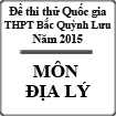 Đề thi thử THPT Quốc gia môn Địa lý năm 2015 trường THPT Bắc Quỳnh Lưu, Nghệ An