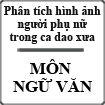 Phân tích hình ảnh người phụ nữ trong ca dao xưa
