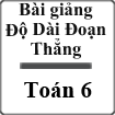 Bài giảng Độ dài đoạn thẳng Hình học 6