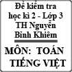 Đề kiểm tra cuối học kì 2 lớp 3 năm 2013-2014 trường Tiểu học Nguyễn Bình Khiêm, Quận 1, TP. Hồ Chí Minh
