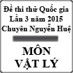 Đề thi thử Quốc gia lần 3 năm 2015 môn Vật lý trường THPT Chuyên Nguyễn Huệ, Hà Nội
