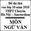 Đề thi thử vào lớp 10 môn Ngữ Văn năm 2015 trường THPT Chuyên Hà Nội - Amsterdam