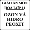 Giáo án bài Ozon và Hidro peoxit