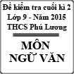 Đề kiểm tra cuối học kì 2 môn Ngữ văn lớp 9 năm 2015 trường THCS Phú Lương, Hà Nội