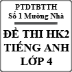 Đề thi học kì 2 môn Tiếng Anh lớp 4 năm 2015 trường Tiểu học số 1 Mường Nhà, Điện Biên