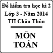 Đề kiểm tra cuối học kì 2 môn Toán lớp 3 năm học 2013-2014 trường tiểu học Châu Thôn, Nghệ An