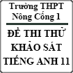 Đề thi thử khảo sát chất lượng môn Tiếng Anh lớp 11 trường THPT Nông Cống 1 năm 2014 - 2015 (lần 2)
