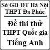 Đề thi thử THPT Quốc gia 2015 môn Tiếng Anh trường THPT Đa Phúc, Hà Nội (lần 3)