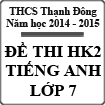 Đề thi học kì 2 môn Tiếng Anh lớp 7 năm 2015 trường THCS Thạnh Đông