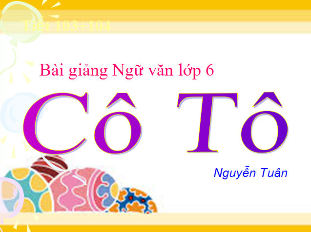  C&ocirc; T&ocirc; Ngữ văn 6