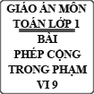 Giáo án Toán 1 chương 2 bài 13: Phép cộng trong phạm vi 9