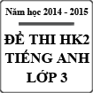 Đề kiểm tra học kì 2 môn Tiếng Anh lớp 3 có đáp án