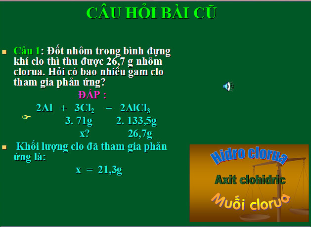 Bài giảng Hiđro clorua - Axit clohiđric và Muối clorua Bài giảng Hóa học 10