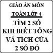Giáo án bài Tìm hai số khi biết tổng và tỉ số của hai số đó