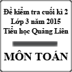 Đề kiểm tra cuối học kì 2 môn Toán lớp 3 năm học 2014-2015 trường Tiểu học Quảng Liên, Quảng Bình