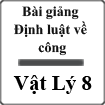 Bài giảng Định luật về công Vật lý 8