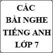 Các bài nghe Tiếng Anh lớp 7