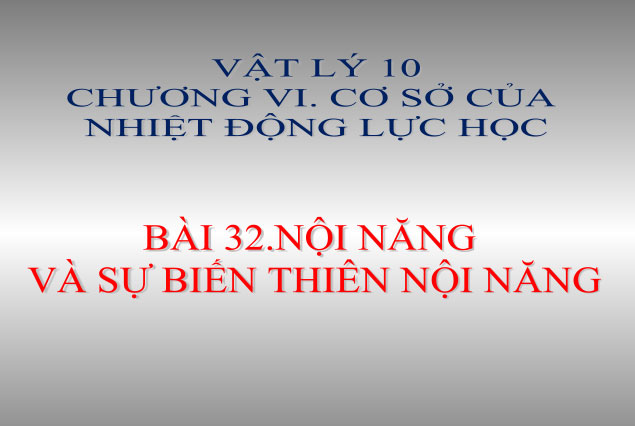  Nội năng v&agrave; sự biến thi&ecirc;n nội năng 