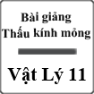 Bài giảng Thấu kính mỏng Vật lý 11