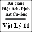 Bài giảng Điện tích, định luật Cu-lông Vật lý 11