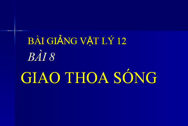 Giao thoa sóng Vật lý 12