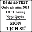 Đề thi thử THPT Quốc gia môn Lịch sử năm 2015 trường THPT Lương Ngọc Quyến, Thái Nguyên