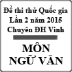 Đề thi thử THPT Quốc gia lần 2 năm 2015 môn Ngữ Văn trường THPT Chuyên Đại học Vinh, Nghệ An