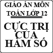 Giáo án bài Cực trị của hàm số
