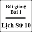 Bài giảng Sự xuất hiện loài người và bầy người nguyên thủy Lịch sử 10